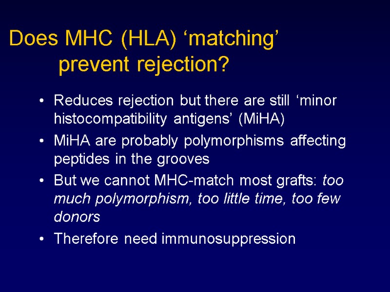 Does MHC (HLA) ‘matching’          